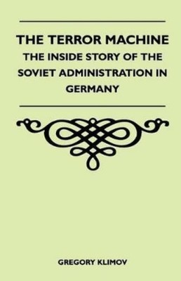 Gregory Klimov The Terror Machine - The Inside Story Of The Soviet (Taschenbuch)