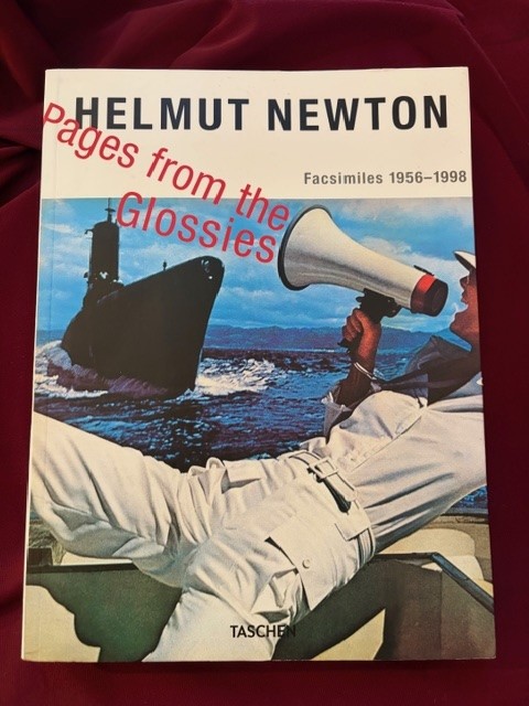Newton, Helmut & June. Helmut Newton. Pages from the Glossies