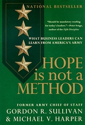 Hope is Not a Method by Gordon R. Sullivan
