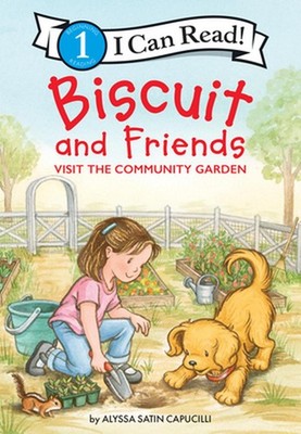 Biscuit and Friends Visit the Community Garden by Alyssa Satin Capucilli Hardcov