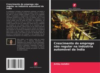 Artika Ashdhir | Crescimento Do Emprego NãO Regular Na IndúStria AutomóVel Da...