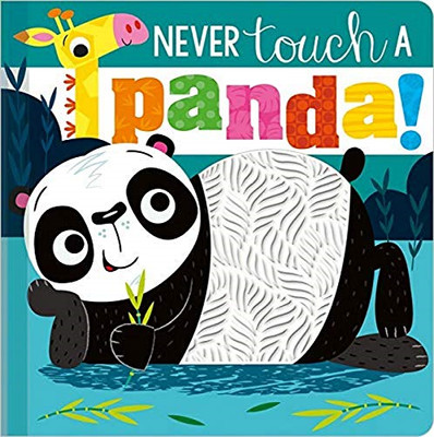 Never Touch A Panda! (Touch and Feel Board Book) - Make Believe Ideas