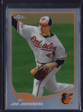 2013 TOPPS CHROME REFRACTOR PARALLEL JIM JOHNSON #36 ORIOLES BRAVES DODGERS A'S