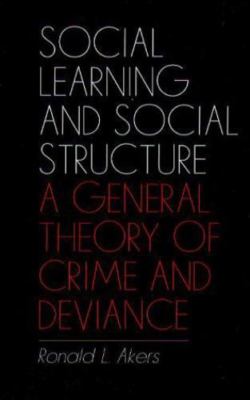 Social Learning and Social Structure: A General Theory of Crime and Deviance, Ak