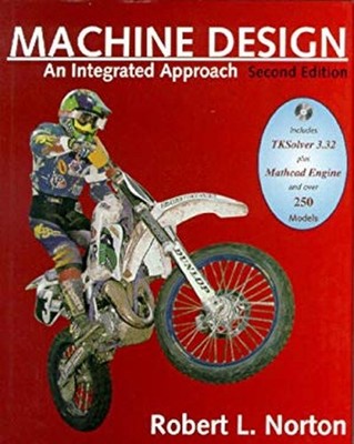 Machine Design : An Integrated Approach Hardcover Robert L. Norto