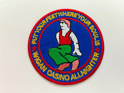 NORTHERN SOUL : WIGAN ''PUT YOUR FEET WHERE YOUR SOUL IS'' ALL NIGHTER PATCH