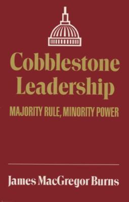 Cobblestone Leadership: Majority Rule, Minority Power (JULIAN J ROTHBAUM DISTIN