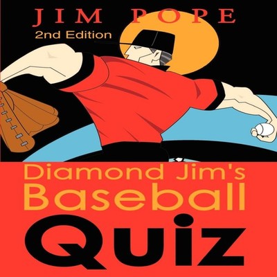 Diamond Jim's Baseball Quiz by Jim P Pope Paperback Author Soluti