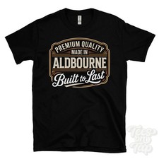 MADE IN ALDBOURNE PREMIUM QUALITY BUILT TO LAST T-SHIRT wiltshire england