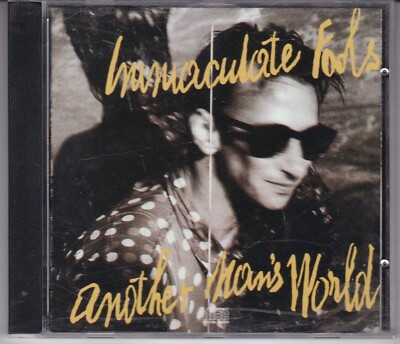 IMMACULATE FOOLS - Another Man's World CD