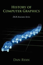Ryan - History of Computer Graphics  Dlr Associates Series - New paper - X555z