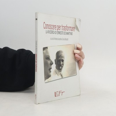 Conoscere per trasformare: La ricerca di Ernesto de Martino