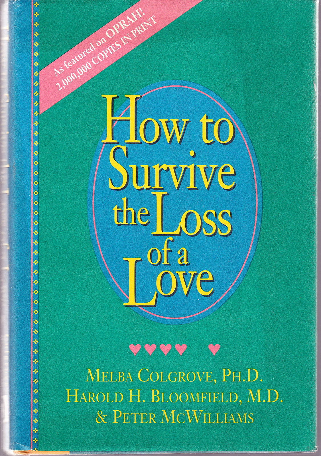 How to Survive the Loss of a Love - hardcover Colgrove, Melba|Bloomfield, Ha...