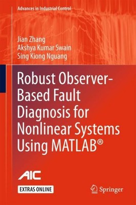 Robust Observer-Based Fault Diagnosis for Nonlinear Systems Using MATLAB  Jian Z
