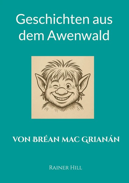 Rainer Hill | Geschichten Aus Dem Awenwald | Taschenbuch | Deutsch (2025)-image