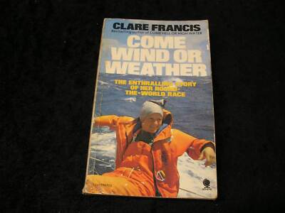 Come Wind or Weather by Clare Francis