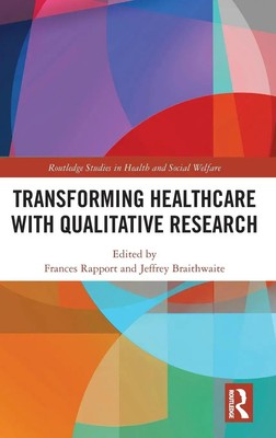 Frances Rapport (u. a.) | Transforming Healthcare with Qualitative Research