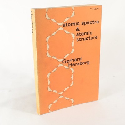 Atomic Spectra & Atomic Structure Herzberg 1944 Second Edition Physics Dover