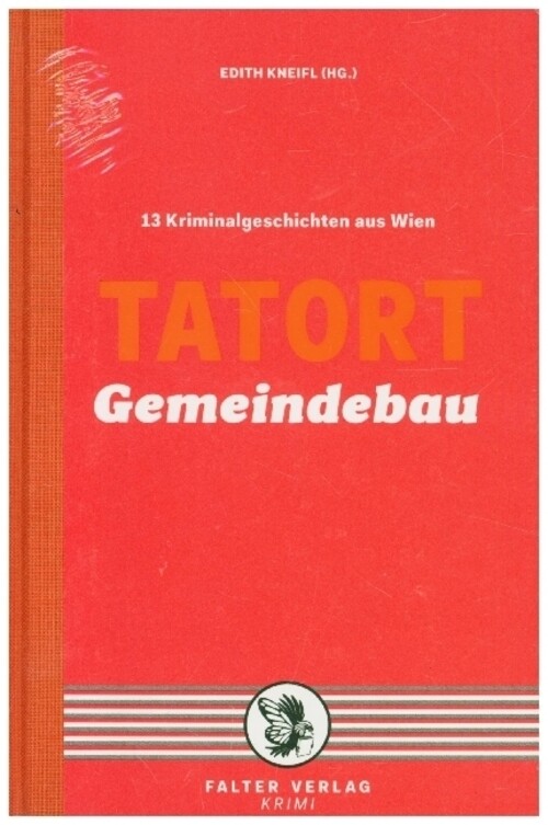 Thumbnail - Tatort Gemeindebau | 13 Kriminalgeschichten Aus Wien | Edith Kneifl |