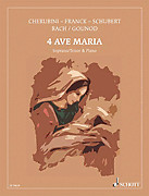4 Famous Ave Marias by Cherubini, Franck, Gounod and Schubert - for High Voice a