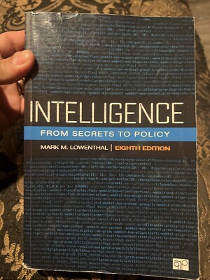 Intelligence : From Secrets to Policy by Mark M. Lowenthal (2019, Trade...