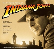 The Complete Making of Indiana Jones by Laurent Bouzereau 9780345