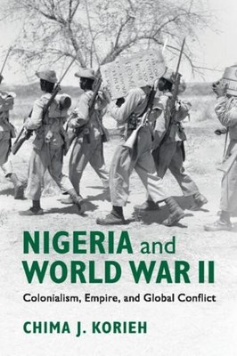 Nigeria and World War II - 9781108444279