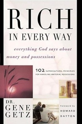 Rich In Every Way: Everything God Says About Money And Posessions