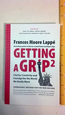 Getting A Grip 2: Clarity, Creativity and Courage for the World We Really Want
