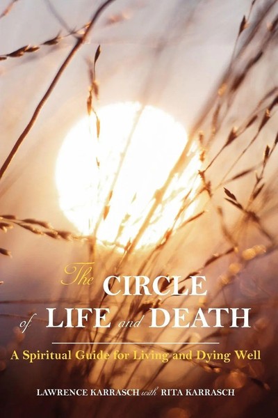 The Circle Of Life And Death A Spiritual Guide For Living And Dying Well Buch-image
