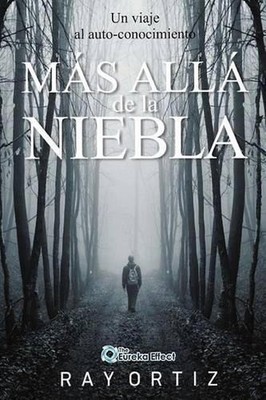 Mas alla de la Niebla: Un viaje al auto conocimiento by Ray Ortiz (Spanish) Pape
