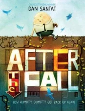 After the Fall (How Humpty Dumpty Got Back Up Again) - Hardcover - GOOD