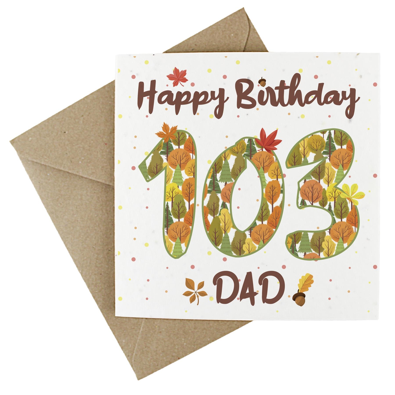 Dad 103rd Birthday Age Card - Autumnal Leaves & Trees Wildflower Seed Card