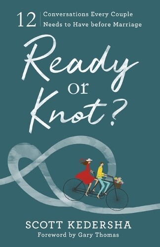 Thumbnail - Scott Kedersha Ready Or Knot? – 12 Conversations Ever (taschenbuch)