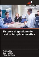 Wujing Liu (U. A.) | Sistema Di Gestione Dei Casi In Terapia Educativa | Buch