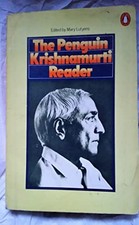The Penguin Krishnamurti Reader: No. 1 - Krishnamurti, J. & Lutyens (ed), Mary