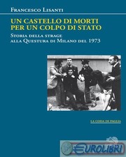 9788893466998 Francesco Lisanti Un castello di morti per un colpo di Stato. Stor