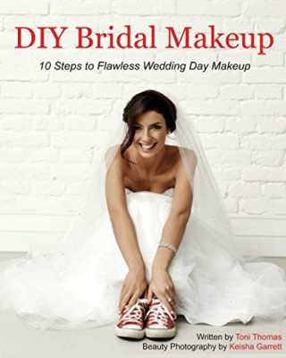 DIY Bridal Makeup: 10 Steps to Flawless Wedding Day Mak - Paperback NEW Garrett,
