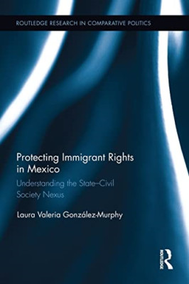 Protecting Immigrant Rights in Mexico: Understanding th -  NEW Laura Valeria G 2