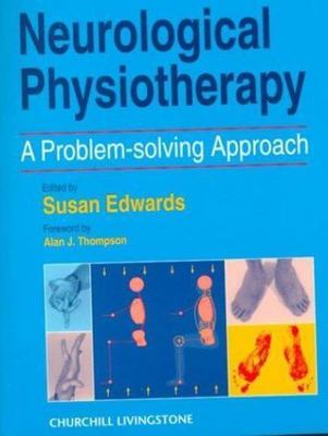 Neurological Physiotherapy: A Problem-Solving Approach