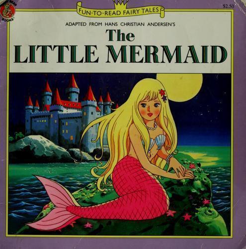 The Little Mermaid by Hans Christian Andersen