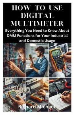 Richard Michael How to Use Digital Multimeter (Taschenbuch) (US IMPORT)
