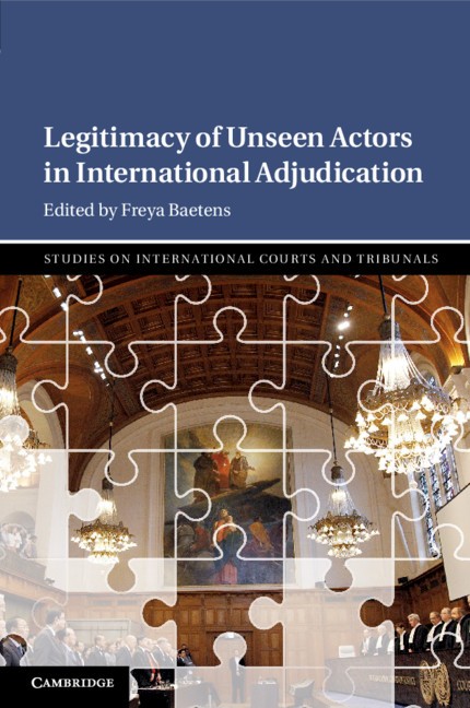Legitimacy of Unseen Actors in International Adjudication Baetens Paperback