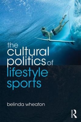 Die kulturelle Politik des Lifestyle-Sports Taschenbuch Belinda Wheat