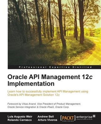 Oracle Api Management 12c Implementation, Paperback by Weir, Luis; Carrasco, ...