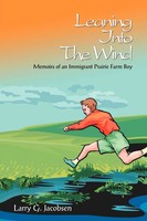 Larry G. Jacobsen | Leaning Into The Wind | Taschenbuch | Englisch (2004)