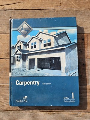 Carpentry Level 1 / Trainee Guide / 5th Edition by NCCER 2013 HC