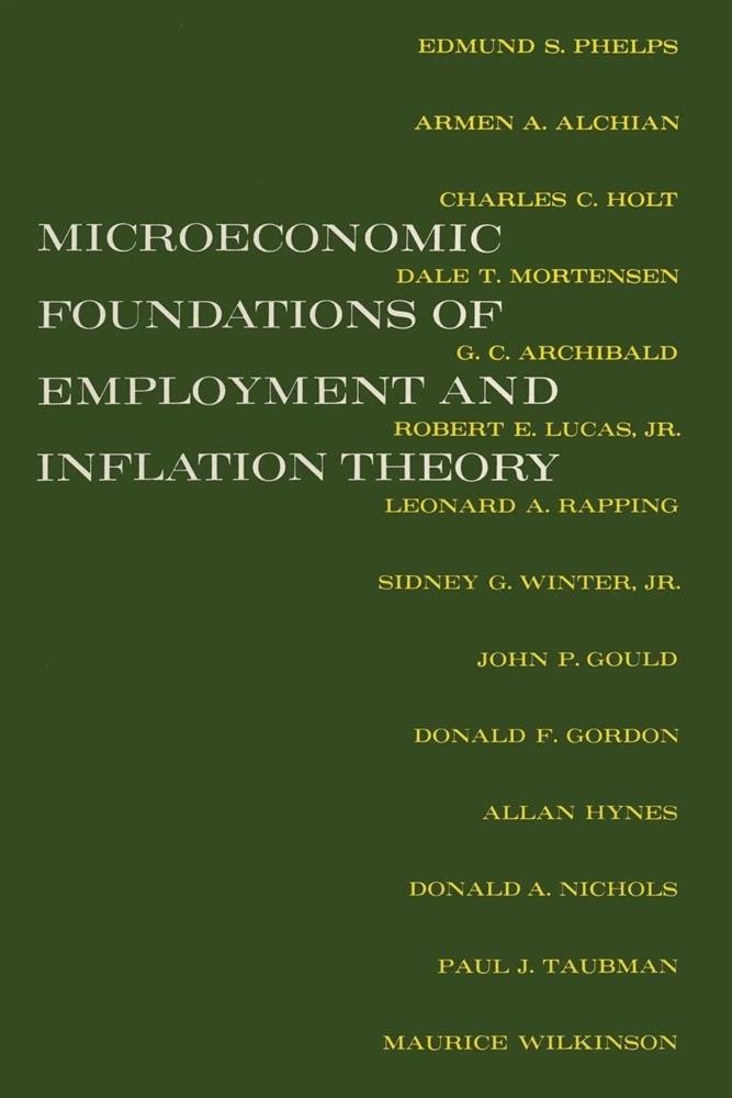 Microeconomic Foundations of Employment and Inflation Theory - Phelps Edmund