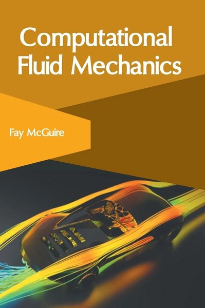 Fay Mcguire | Computational Fluid Mechanics | Buch | Englisch (2018) | Gebunden-image