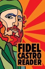 Fidel Castro Reader by Fidel Castro (2007, Perfect)